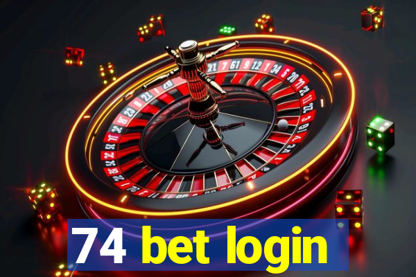 74 bet login